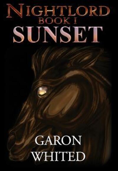 Cover for Garon Whited · Nightlord: Sunset - Nightlord (Hardcover Book) (2006)