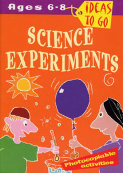 Cover for Tricia Dearborn · Science Experiments: Ages 6-8: Experiments to Spark Curiosity and Develop Scientific Thinking - Ideas to Go: Science Experiments (Book pack) (2002)