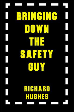 Cover for Richard Hughes · Bringing Down the Safety Guy (Paperback Book) (2000)