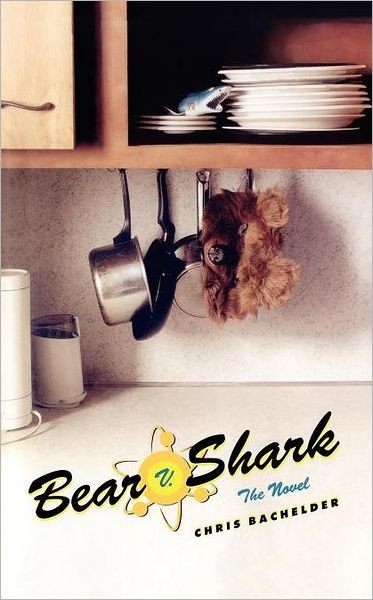Bear V. Shark: the Novel - Chris Bachelder - Books - Scribner - 9780743219471 - November 12, 2002