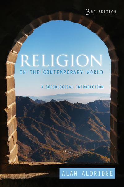 Religion in the Contemporary World: A Sociological Introduction - Aldridge, Alan (University of Nottingham) - Books - John Wiley and Sons Ltd - 9780745653471 - January 25, 2013
