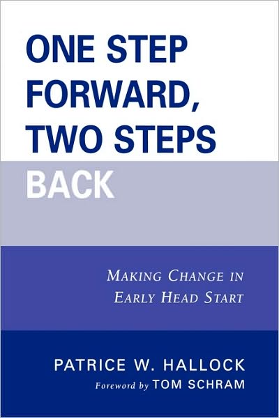 Cover for Patrice W. Hallock · One Step Forward, Two Steps Back: Making Change in Early Head Start (Paperback Book) (2008)