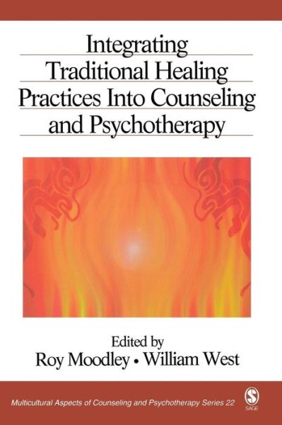 Cover for Roy Moodley · Integrating Traditional Healing Practices Into Counseling and Psychotherapy - Multicultural Aspects of Counseling series (Paperback Book) (2005)