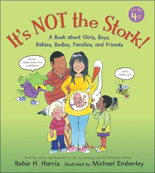 Cover for Robie H. Harris · It's Not the Stork!: a Book About Girls, Boys, Babies, Bodies, Families and Friends (The Family Library) (Hardcover bog) (2006)