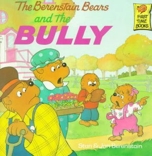 Cover for Jan Berenstain · The Berenstain Bears and the Bully (Berenstain Bears First Time Books (Prebound)) (Hardcover Book) (1996)