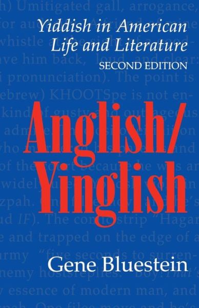 Cover for Gene Bluestein · Anglish / Yinglish: Yiddish in American Life and Literature, Second Edition (Taschenbuch) [2nd edition] (1998)