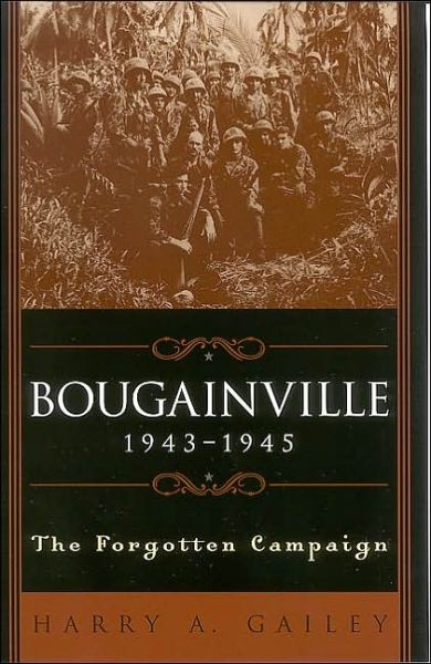 Cover for Harry A. Gailey · Bougainville, 1943-1945: The Forgotten Campaign (Paperback Book) (2003)