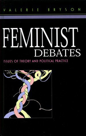 Cover for Valerie Bryson · Feminist Debates: Issues of Theory and Political Practice (Hardcover Book) (1999)