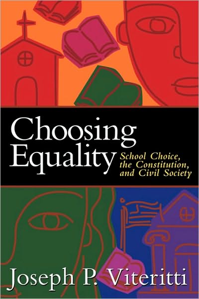 Cover for Joseph Viteritti · Choosing Equality: School Choice, the Constitution, and Civil Society (Paperback Book) (2001)