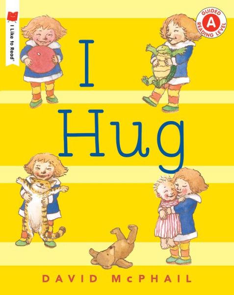 Cover for David McPhail · I Hug - I Like to Read (Paperback Book) (2017)