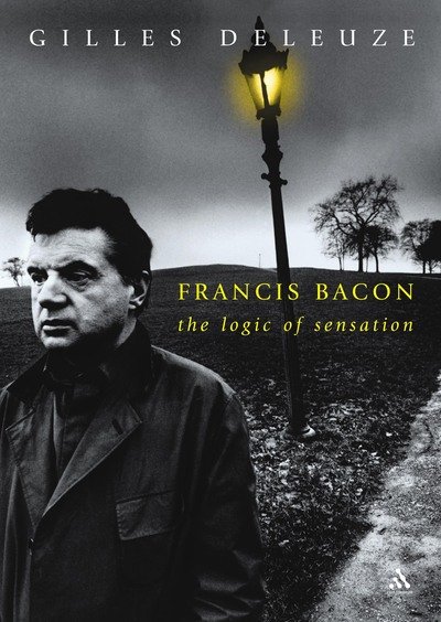 Cover for Deleuze, Gilles (No current affiliation) · Francis Bacon: The Logic of Sensation (Hardcover bog) (2003)