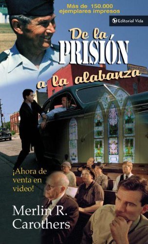 Cover for Merlin R. Carothers · De la prision a la alabanza (Paperback Book) [Spanish edition] (1975)