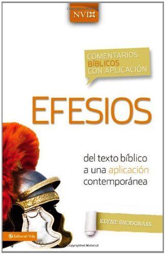 Cover for Zondervan Publishing · Comentario NVI Efesios: del Texto B Blico a Una Aplicaci N Contempor NEA - Comentarios Biblicos Con Aplicacion NVI (Hardcover Book) [Spanish edition] (2012)