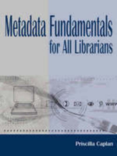 Cover for Priscilla Caplan · Metadata Fundamentals for All Librarians (Paperback Book) [Revised Ed. edition] (2003)