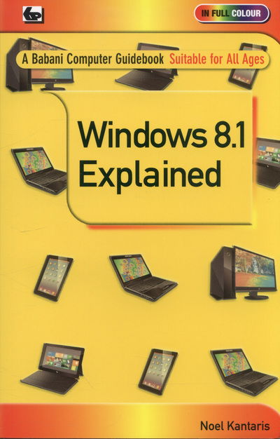 Cover for Noel Kantaris · Windows 8.1 Explained (Paperback Book) (2013)