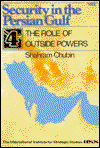 Cover for Shahram Chubin · Security in the Persian Gulf: The Role of Outside Powers (Paperback Book) (1981)