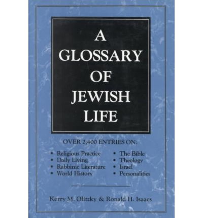 A Glossary of Jewish Life - Kerry M. Olitzky - Books - Jason Aronson Inc. Publishers - 9780876685471 - September 1, 1991