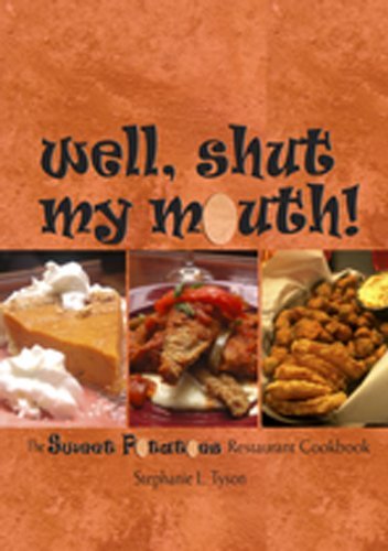 Cover for Stephanie L. Tyson · Well, Shut My Mouth!: The Sweet Potatoes Restaurant Cookbook (Taschenbuch) (2011)