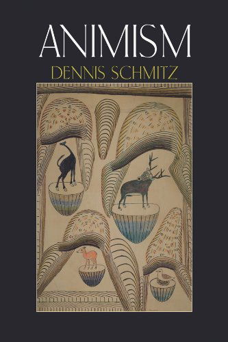 Cover for Dennis Schmitz · Animism (Paperback Book) (2014)