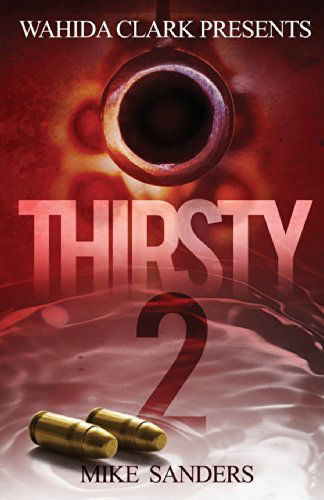 Cover for Mike Sanders · Thirsty II (Wahida Clark Presents Publishing) (Taschenbuch) (2011)