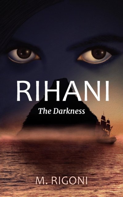Rihani - The Darkness - Maria Rigoni - Kirjat - Marmolada Pty Ltd - 9780987354471 - tiistai 17. marraskuuta 2015