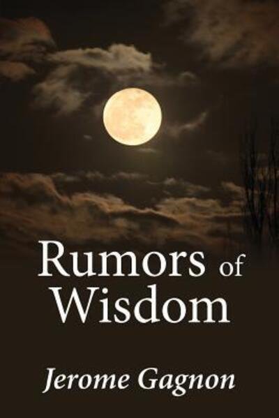 Cover for Jerome Gagnon · Rumors of Wisdom - Louis Award (Paperback Book) (2019)