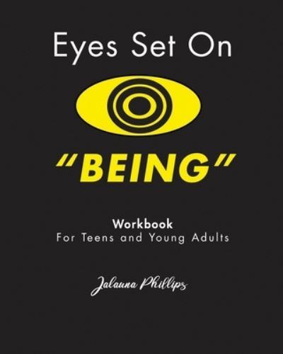 Cover for Jalauna Phillips · Eyes Set On Being (Paperback Book) (2020)