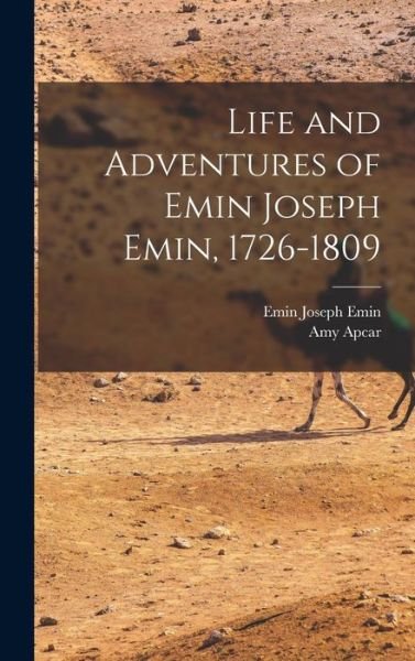 Cover for Emin Joseph Emin · Life and Adventures of Emin Joseph Emin, 1726-1809 (Book) (2022)