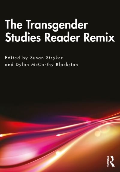 Cover for Susan Stryker · The Transgender Studies Reader Remix (Paperback Book) (2022)