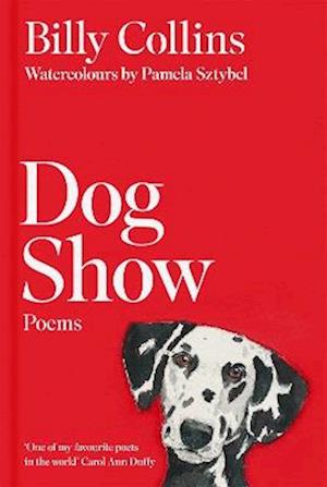 Cover for Billy Collins · Dog Show (Hardcover Book) (2025)