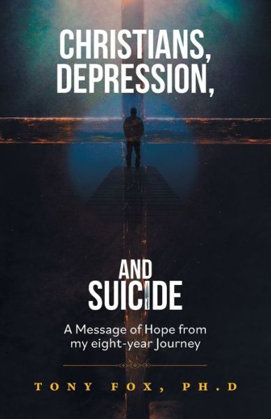 Cover for Tony Fox · Christians, Depression, and Suicide (Book) (2022)