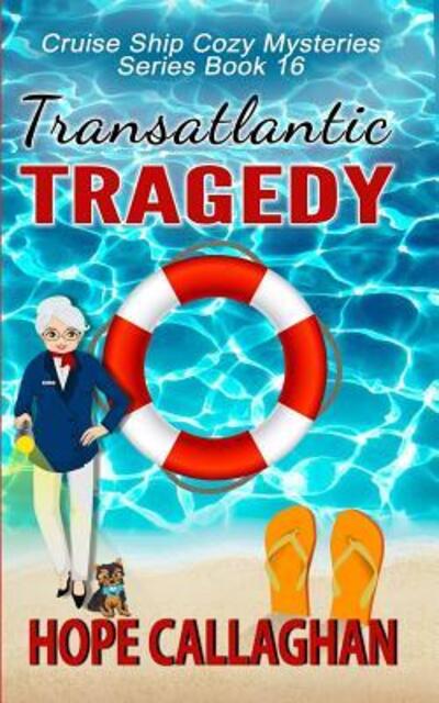 Cover for Hope Callaghan · Transatlantic Tragedy : A Cruise Ship Mystery (Paperback Book) (2019)