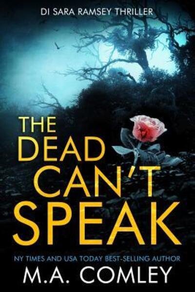Cover for M A Comley · The Dead Can't Speak - Di Sara Ramsey (Paperback Bog) (2019)