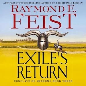Cover for Raymond E. Feist · Exile's Return : Conclave of Shadows Book Three (CD) (2020)