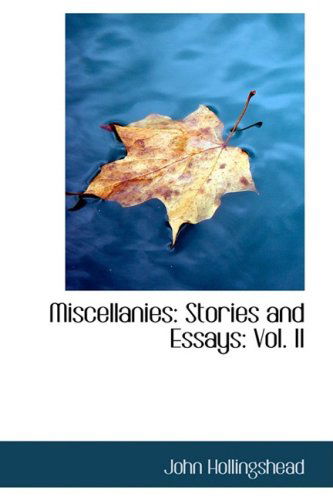 Cover for John Hollingshead · Miscellanies: Stories and Essays: Vol. II (Paperback Book) (2009)