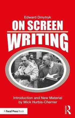 Cover for Edward Dmytryk · On Screen Writing - Edward Dmytryk: On Filmmaking (Paperback Book) (2018)