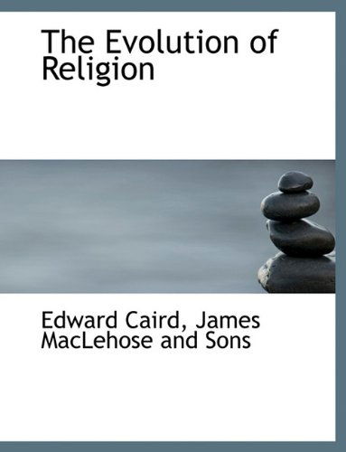 Cover for Edward Caird · The Evolution of Religion (Paperback Book) (2010)