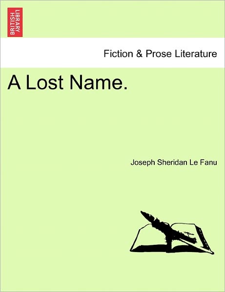 Cover for Joseph Sheridan Le Fanu · A Lost Name, Vol III of III (Paperback Book) (2011)