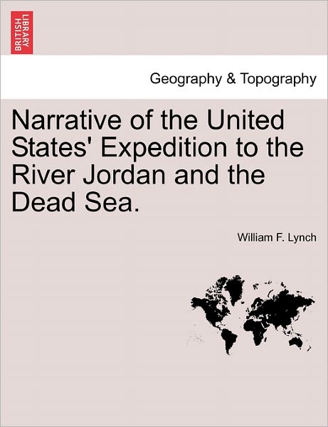 Cover for Lynch, William F, Sj · Narrative of the United States' Expedition to the River Jordan and the Dead Sea. (Paperback Book) (2011)