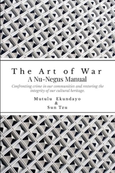 Art of War - Mutulu Ekundayo - Bøger - Lulu Press, Inc. - 9781312711471 - 3. april 2023