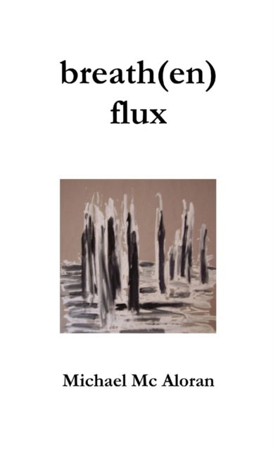Cover for Michael Mc Aloran · Breath (En) Flux (Paperback Book) (2016)