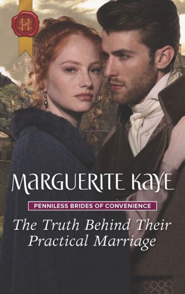 The Truth Behind Their Practical Marriage - Marguerite Kaye - Książki - Harlequin Historical - 9781335635471 - 1 listopada 2019