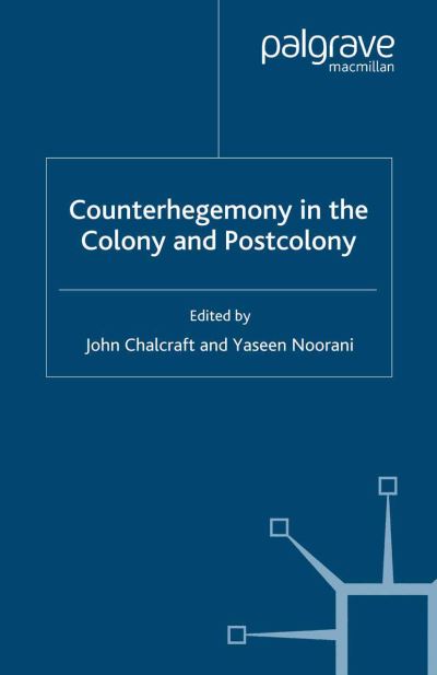 Counterhegemony in the Colony and Postcolony (Paperback Book) [1st ed. 2007 edition] (2007)