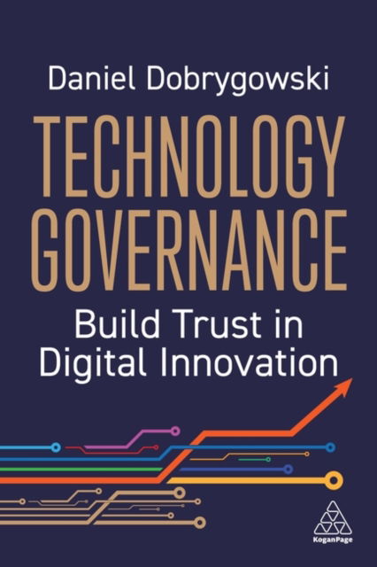 Cover for Daniel Dobrygowski · Technology Governance: Build Trust in Digital Innovation (Paperback Book) (2026)