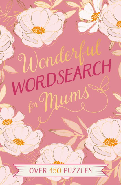 Cover for Eric Saunders · Wonderful Wordsearch for Mums: Over 150 Puzzles (Paperback Book) (2025)