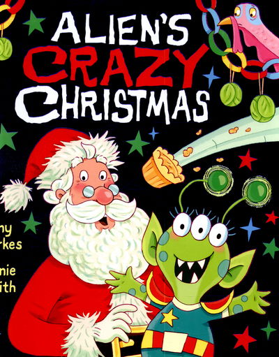 Cover for Amy Sparkes · Alien's Crazy Christmas (Paperback Book) (2015)