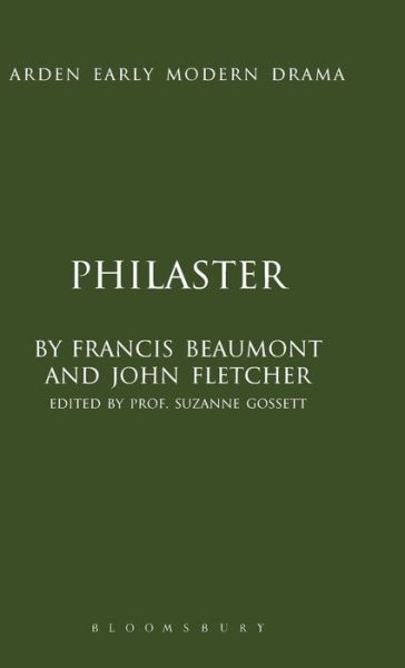 Cover for Francis Beaumont · Philaster - Arden Early Modern Drama (Hardcover Book) (2009)