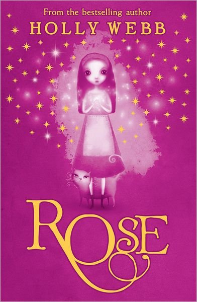 Cover for Holly Webb · Rose: Book 1 - Rose (Pocketbok) (2009)