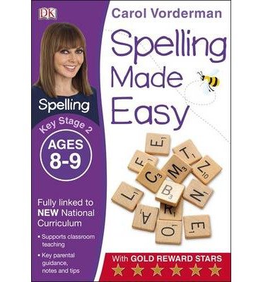 Cover for Carol Vorderman · Spelling Made Easy, Ages 8-9 (Key Stage 2): Supports the National Curriculum, English Exercise Book - Made Easy Workbooks (Paperback Bog) (2014)