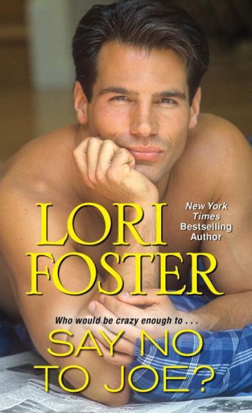 Cover for Lori Foster · Say No to Joe? (Paperback Book) (2017)